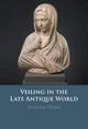 Book cover of: Veiling in the Late Antique World
