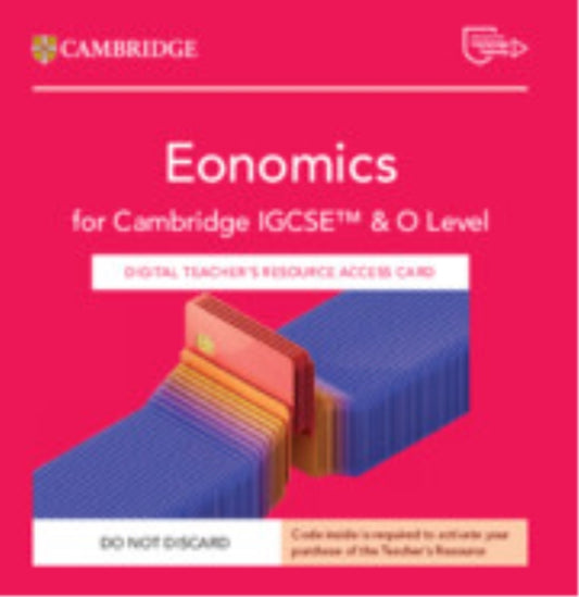 Book cover of: Cambridge IGCSE™ and O Level Economics Digital Teacher's Resource Access Card