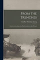 Book cover of: From the Trenches [microform]
