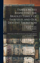 Book cover of: Family Notes Respecting the Bradley Family of Fairfield, and Our Descent Therefrom. By: Joseph P. 1813-1892 Cn Bradley