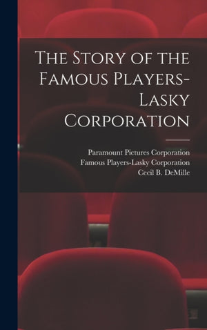 Story of the Famous Players-Lasky Corporation