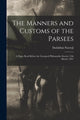 Book cover of: Manners and Customs of the Parsees. By: Dadabhai 1825-1917 Naoroji
