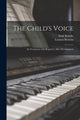 Book cover of: Child's Voice. By: Emil 1836-1892 Behnke