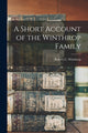 Book cover of: Short Account of the Winthrop Family. By: Robert C. (Robert Charles) Winthrop