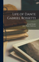 Book cover of: Life of Dante Gabriel Rossetti. By: John Parker Anderson