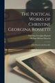 Book cover of: Poetical Works of Christine Georgina Rossetti