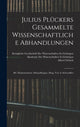 Book cover of: Julius Pluckers Gesammelte Wissenschaftliche Abhandlungen