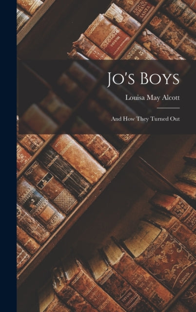 Book cover of: Jo's Boys. By: Louisa May Alcott
