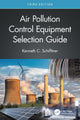 Book cover of: Air Pollution Control Equipment Selection Guide. By: Kenneth C Schifftner
