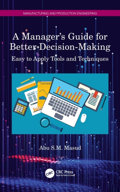 Book cover of: Manager's Guide for Better Decision-Making. By: Abu Syed M. Masud