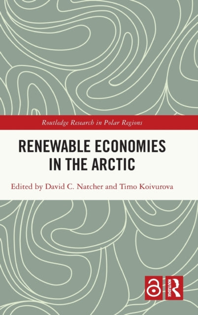 Book cover of: Renewable Economies in the Arctic. By: David C. Natcher