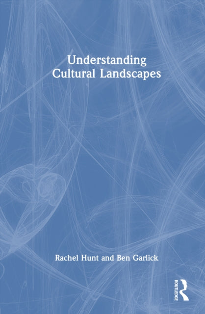 Book cover of: Understanding Cultural Landscapes