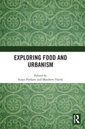 Exploring Food and Urbanism