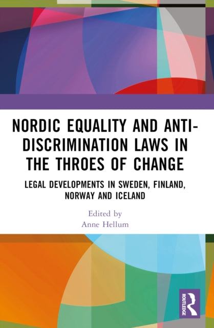 Book cover of: Nordic Equality and Anti-Discrimination Laws in the Throes of Change. By: Anne Hellum
