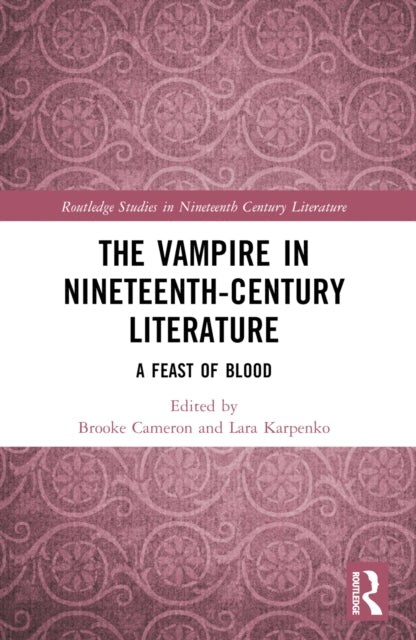 Book cover of: Vampire in Nineteenth-Century Literature. By: Brooke Cameron