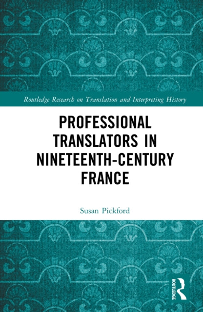 Book cover of: Professional Translators in Nineteenth-Century France