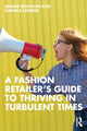 Book cover of: Fashion Retailer’s Guide to Thriving in Turbulent Times. By: Ghalia Boustani