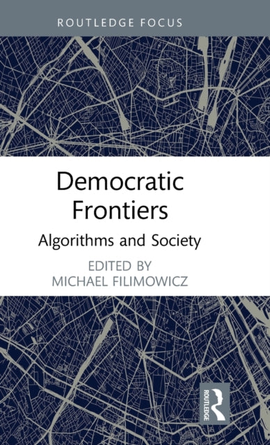 Book cover of: Democratic Frontiers. By: Michael Filimowicz