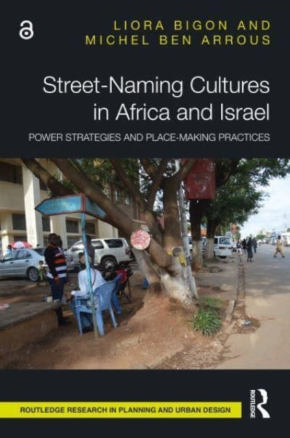 Book cover of: Street-Naming Cultures in Africa and Israel. By: Liora Bigon