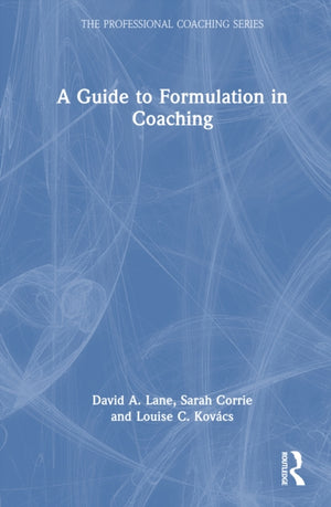A Guide to Formulation in Coaching