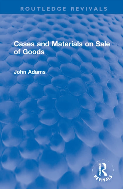 Book cover of: Cases and Materials on Sale of Goods. By: John Adams - undifferentiated
