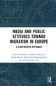 Book cover of: Media and Public Attitudes Toward Migration in Europe. By: Jesper Strömbäck