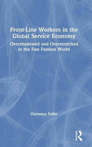 Front-Line Workers in the Global Service Economy