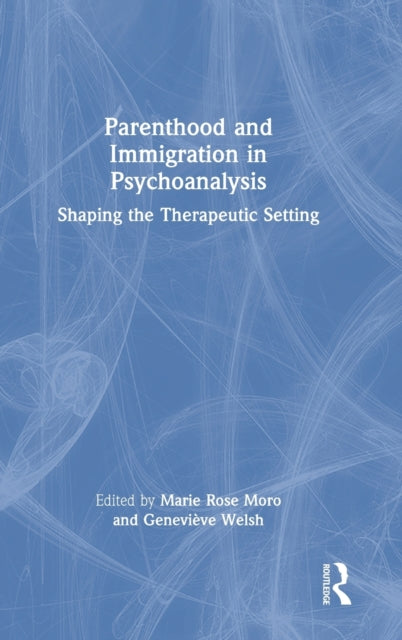 Book cover of: Parenthood and Immigration in Psychoanalysis
