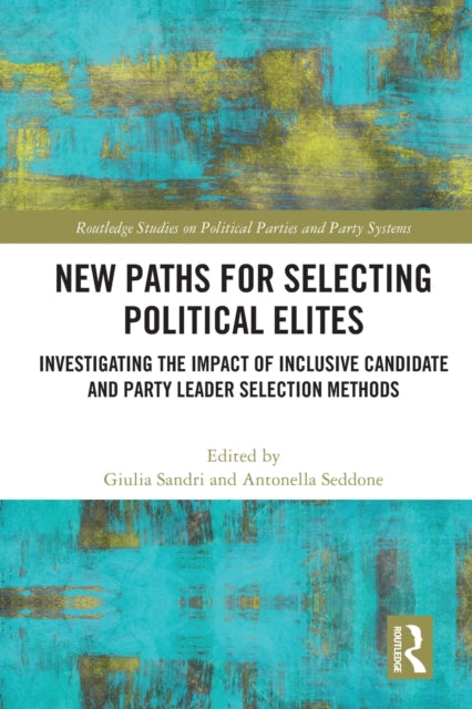 Book cover of: New Paths for Selecting Political Elites. By: Giulia Sandri