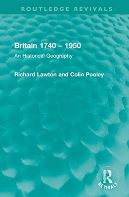 Book cover of: Britain 1740 – 1950. By: Richard Lawton
