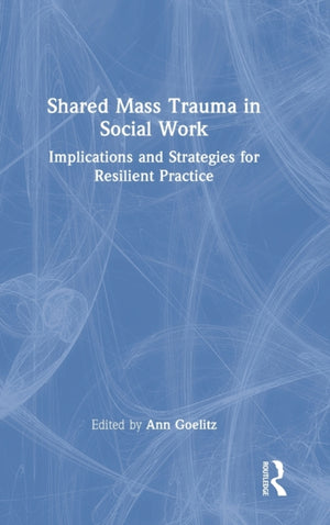 Shared Mass Trauma in Social Work