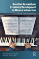 Book cover of: Brazilian Research on Creativity Development in Musical Interaction. By: Rosane Cardoso de Araújo