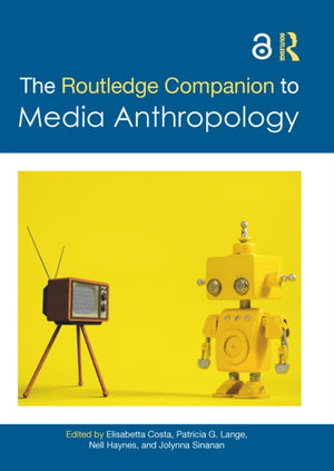 Routledge Companion to Media Anthropology