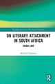 Book cover of: On Literary Attachment in South Africa. By: Chapman, Michael