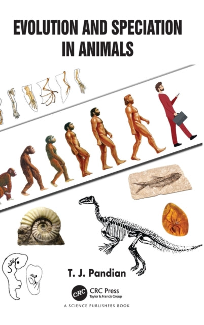 Book cover of: Evolution and Speciation in Animals. By: T. J. Pandian