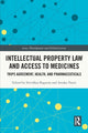 Book cover of: Intellectual Property Law and Access to Medicines. By: Srividhya Ragavan