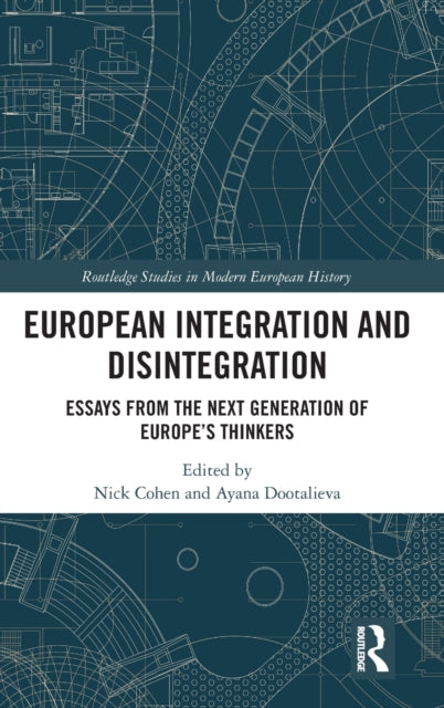 Book cover of: European Integration and Disintegration. By: Nick Cohen