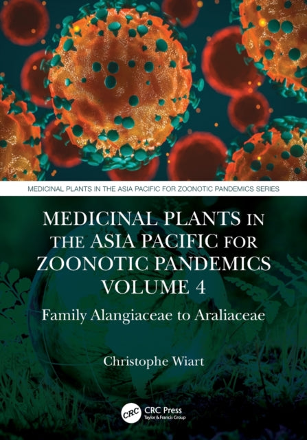 Medicinal Plants in the Asia Pacific for Zoonotic Pandemics, Volume 4