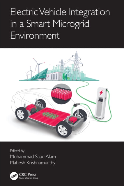 Book cover of: Electric Vehicle Integration in a Smart Microgrid Environment. By: Mohammad Saad Alam
