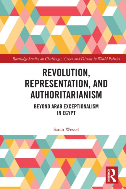 Book cover of: Revolution, Representation, and Authoritarianism. By: Sarah Wessel