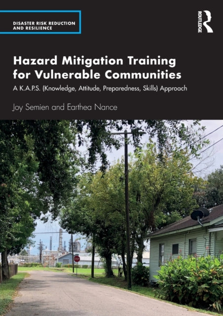 Book cover of: Hazard Mitigation Training for Vulnerable Communities. By: Joy Semien