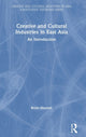 Book cover of: Creative and Cultural Industries in East Asia. By: Brian Moeran