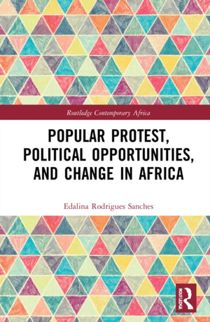 Popular Protest, Political Opportunities, and Change in Africa