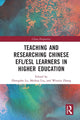 Book cover of: Teaching and Researching Chinese EFL/ESL Learners in Higher Education. By: Zhongshe Lu