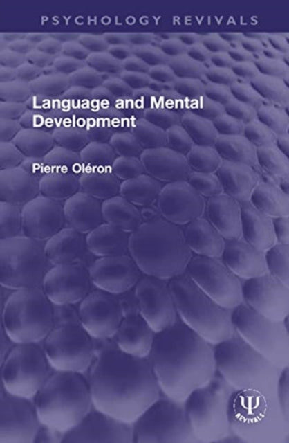 Book cover of: Language and Mental Development. By: Pierre Oléron