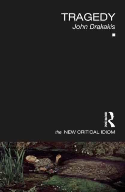 Book cover of: Tragedy. By: John Drakakis