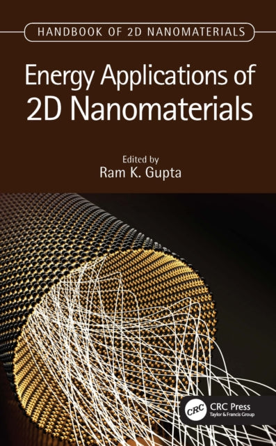 Book cover of: Energy Applications of 2D Nanomaterials. By: Ram K. Gupta