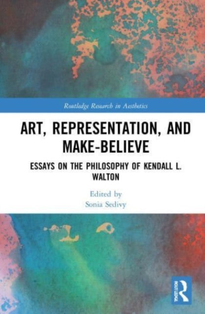 Book cover of: Art, Representation, and Make-Believe. By: Sonia Sedivy