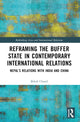 Book cover of: Reframing the Buffer State in Contemporary International Relations. By: Bibek Chand