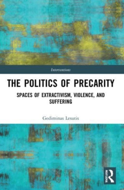 Book cover of: Politics of Precarity. By: Gediminas Lesutis